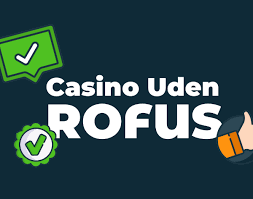 Oplev Spændingen ved Online Casino Uden Rofus Oplev Spændingen ved Online Casino Uden Rofus