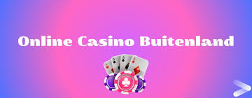 Ontdek de Wereld van Buitenlandse Online Casino's