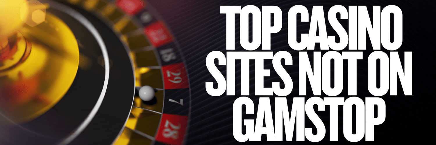 Trustworthy Casinos Not on GamStop Find Your Perfect Gaming Experience