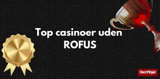 Udenlandsk Casino Uden Rufus Din Guide til Spil uden Begrænsninger